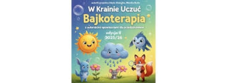 W krainie uczuć- bajkoterapia dla przedszkolaków